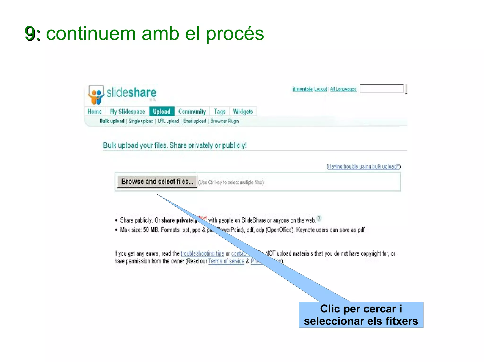 9:  continuem amb el procés Clic per cercar i seleccionar els fitxers 