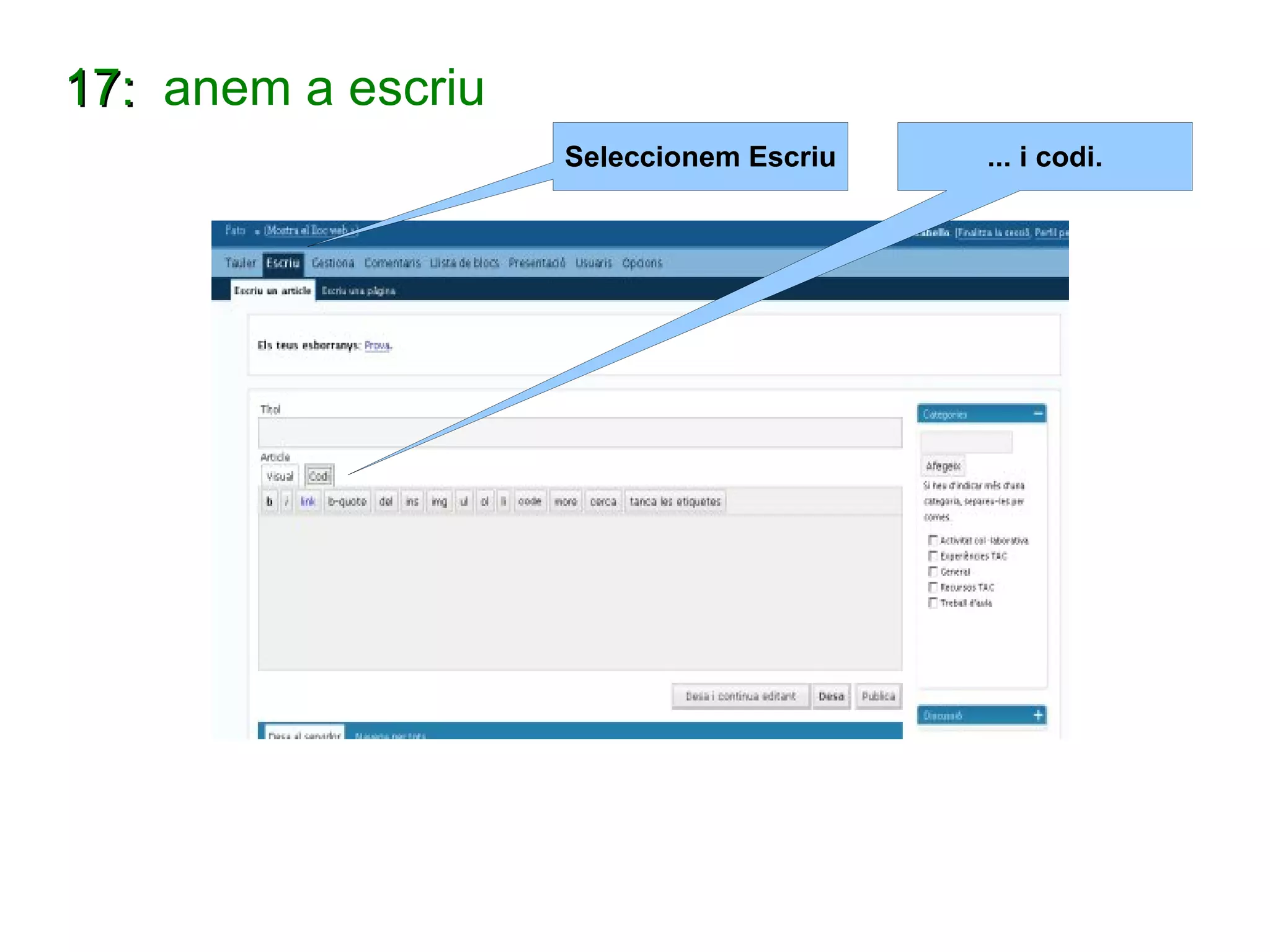 17:  anem a escriu ... i codi. Seleccionem Escriu 