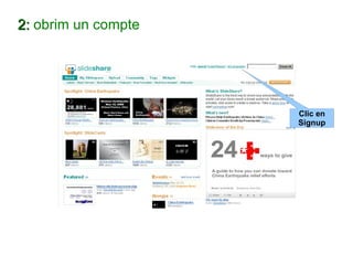 2:  obrim un compte Clic en Signup 