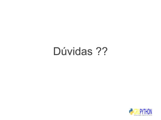 Dúvidas ??
 