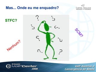 Mas... Onde eu me enquadro? STFC? Logotipo SCM? Nenhum? 