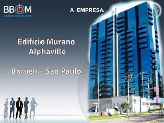 A EMPRESA
 