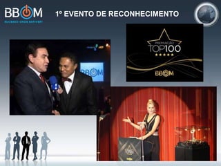1º EVENTO DE RECONHECIMENTO
 