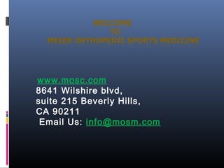 www.mosc.com 
8641 Wilshire blvd,
suite 215 Beverly Hills,
CA 90211
Email Us: info@mosm.com
 