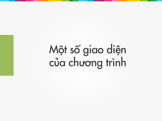 Một số giao diện
của chương trình
 