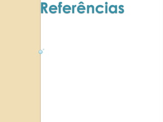Referências
 