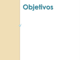 Objetivos
 