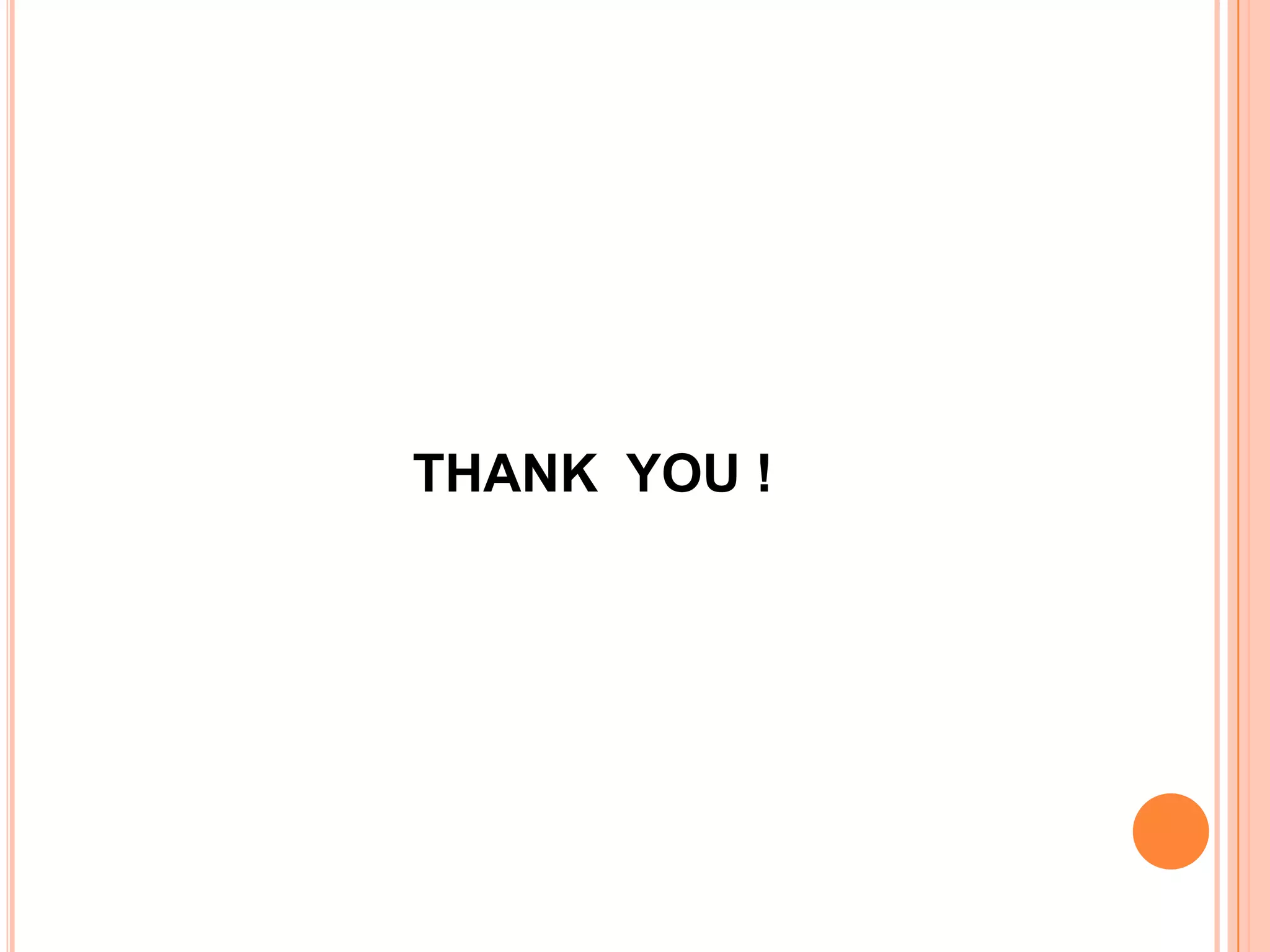 THANK YOU !
 