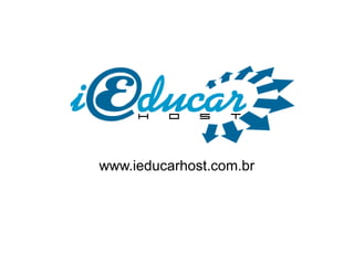 www.ieducarhost.com.br
 