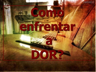 Dor-auxílioEvolução em Dois Mundos – André Luiz (cap. 19  )