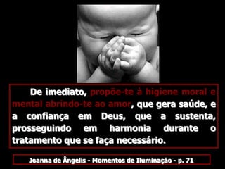 Motivos de Resignação      As provas têm por fim exercitar a inteligência, tanto quanto a paciência e a resignação.       Pode dar-se que um homem nasça em posição penosa e difícil, precisamente para se ver obrigado a procurar meios de vencer as dificuldades.Bem-aventurados os aflitos (E.S.E. - Cap. V – item 26)