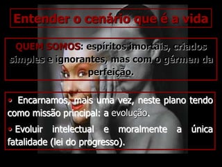 ENTENDENDO A DOR ...Para entender a dor é preciso antes de tudo entender a vida:  Da onde viemos?  