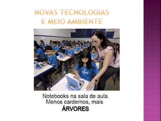 EDUCAÇÃO E NOVAS TECNOLOGIAS: O USO DO COMPUTADOR EM SALA DE AULA