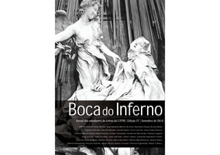 Boca do Inferno 
Jornal dos estudantes de Letras da UFPR | Edição 27 | Setembro de 2014 
NESTA EDIÇÃO Amyr Borhot, Ana Car...