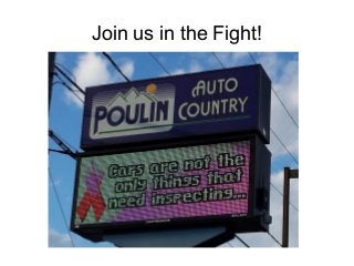 Join us in the Fight! 
 
