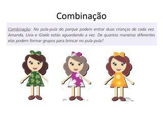 Combinação 
 