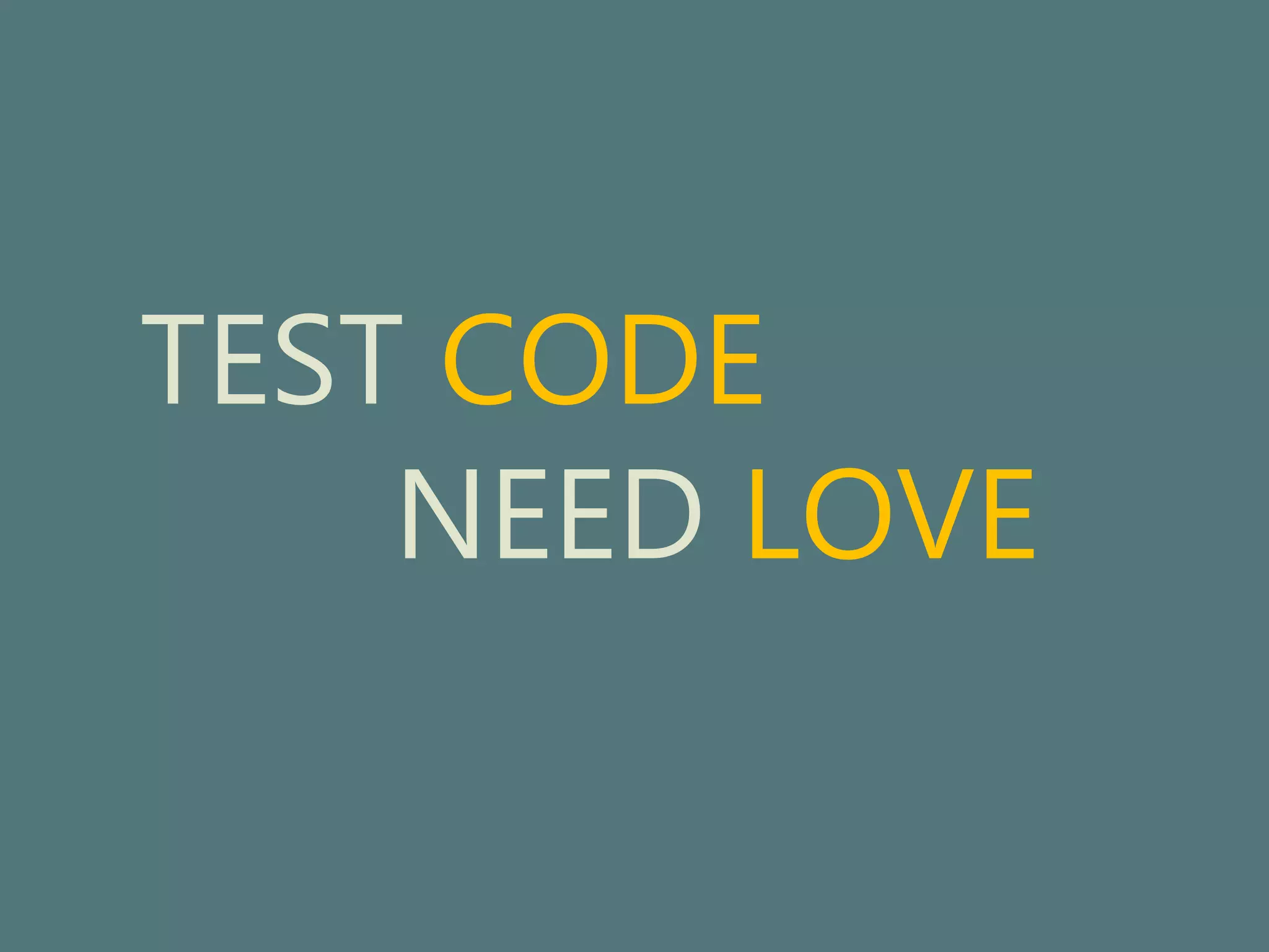 TEST CODE 
NEED LOVE 
 