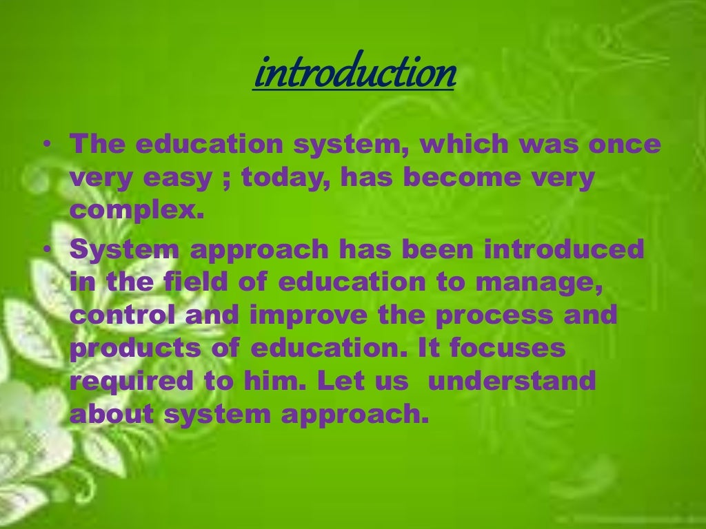 SYSTEM APPROACH TO EDUCATION