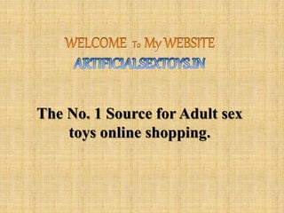 The No. 1 Source for Adult sex
toys online shopping.
 