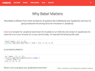 http://codemix.com/blog/why-babel-matters
 