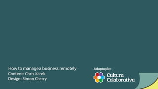 Como gerenciar equipes remotamente