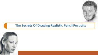 The Secrets Of Drawing Realistic Pencil Portraits
 