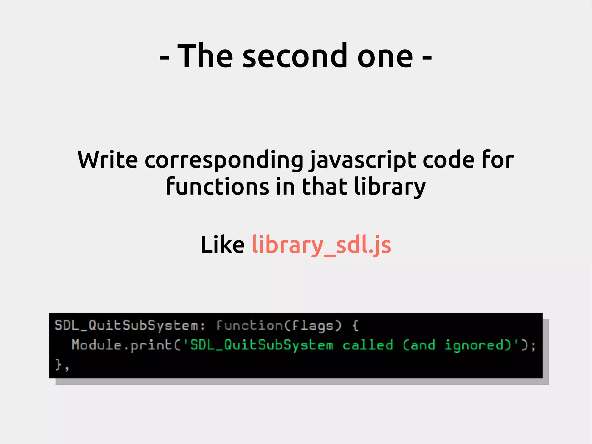 Write corresponding javascript code for functions in that library Like library_sdl.js - The second one - 