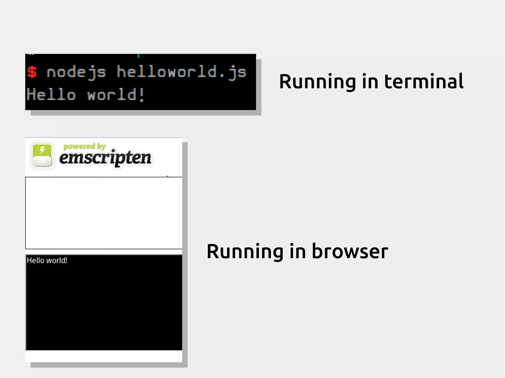 Running in terminal Running in browser 