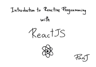 Introduction to Reactive Programming with ReactJS