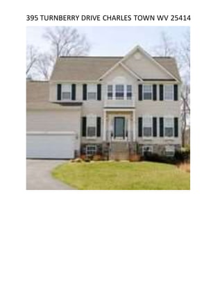 395 TURNBERRY DRIVE CHARLES TOWN WV 25414
 