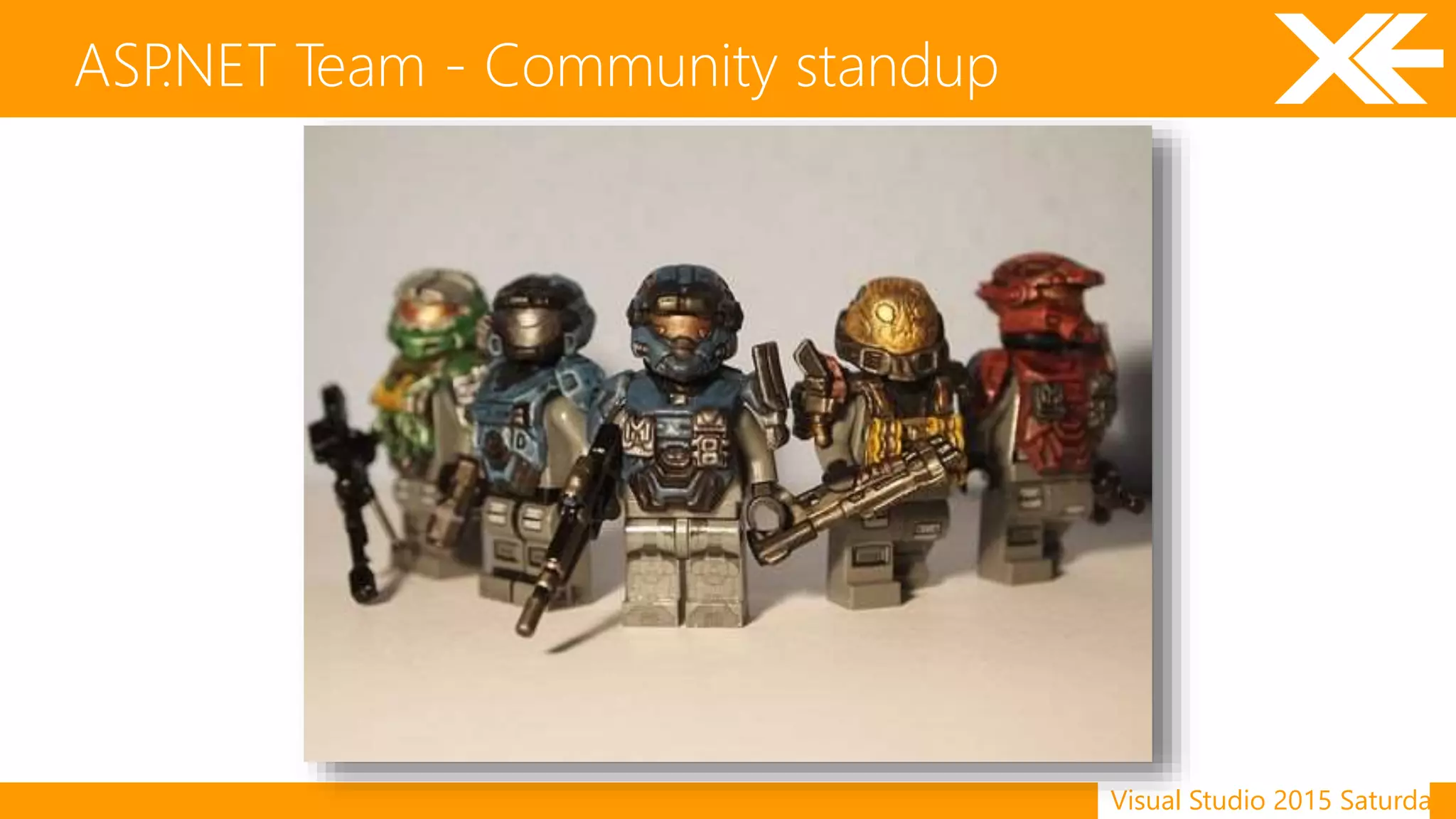 Visual Studio 2015 Saturday
ASP.NET Team - Community standup
 