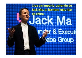 Aspectos legales
para empresarios y
emprendedores
www.daqsgroup.com
6 Pasos a seguir
para iniciar un
negocio online
www.Daqsgroup.com
Crea un imperio, aprende de
Jack Ma, el hombre más rico
de china
 