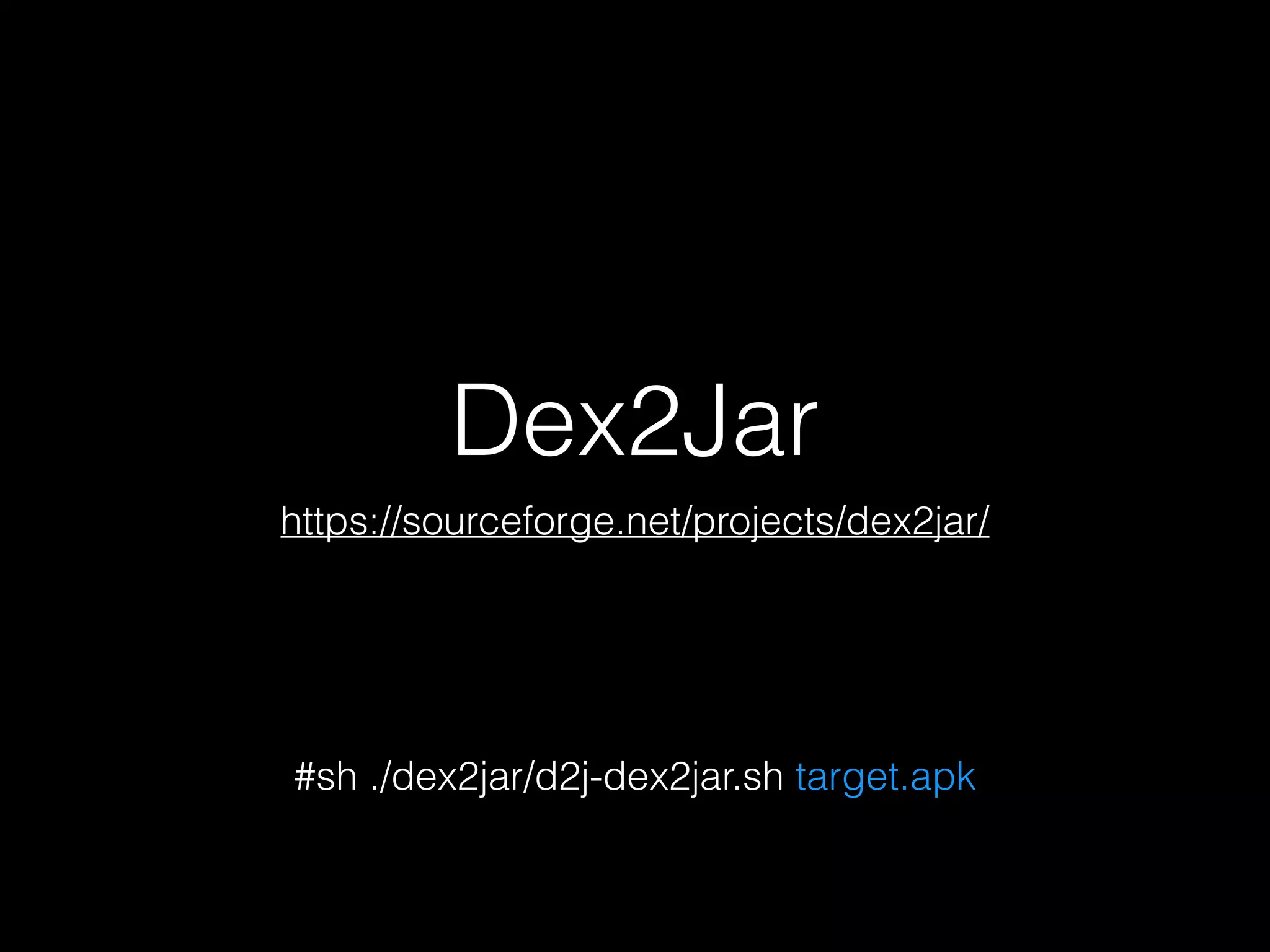 Dex2Jar
https://sourceforge.net/projects/dex2jar/
#sh ./dex2jar/d2j-dex2jar.sh target.apk
 