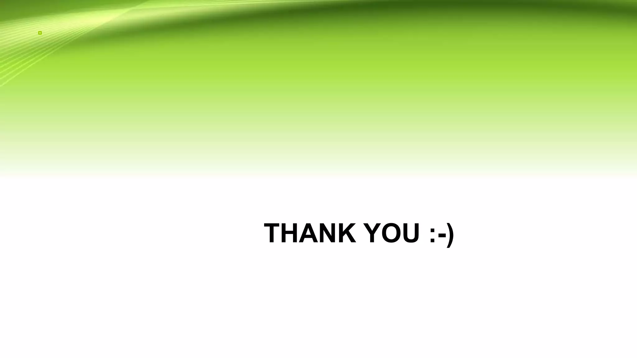 THANK YOU :-)
 