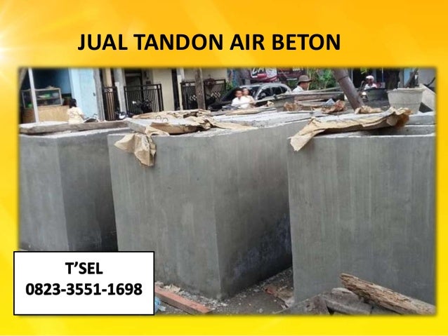0823 3551 1698 Harga Tandon Air Tanam Beton