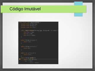 Código Imutável
 