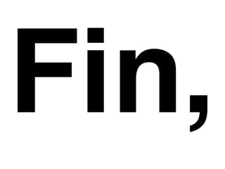 Fin,
 