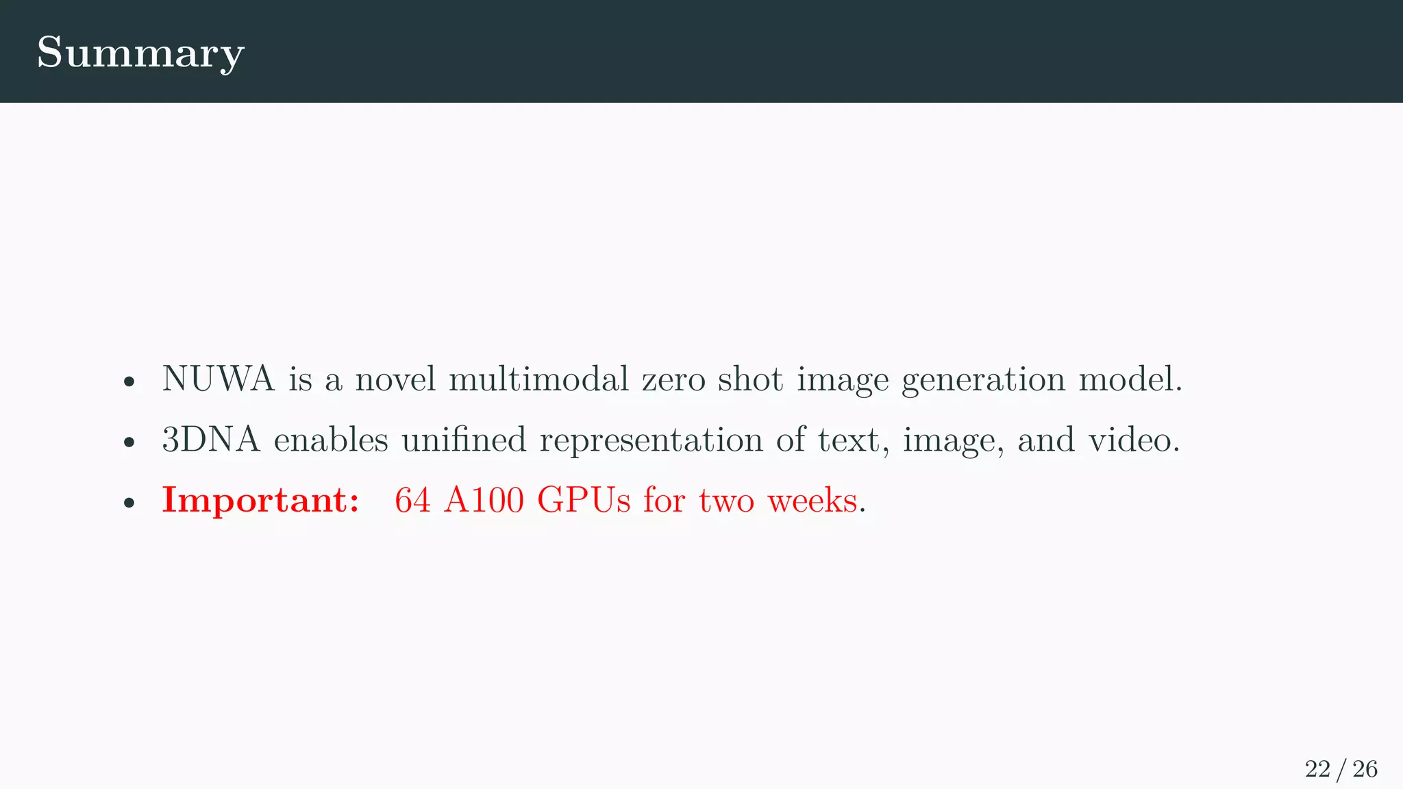yt, Ctext
; θ

(16)
Training on Text-to-Image (T2I), Video Prediction (V2V) and Text-to-Video
(T2V) with cross-entropy loss.
12 / 26
 