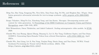 Experiments - qualitative results
Input Text: playing golf at swimming pool
Input Text: running on the sea
T2V
NÜWA(ours)
T2V
NÜWA(ours)
NÜWA(ours)
(336×336)
GODIVA
(128×128)
Input Text: playing golf on grass
TFGAN
(128×128)
T2V
(64×64)
Figure 7: T2V task on the Kinetics dataset. The figure is cited from (Wu et al., 2021b).
15 / 26
 