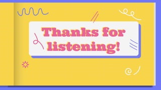 Thanks for
listening!
 