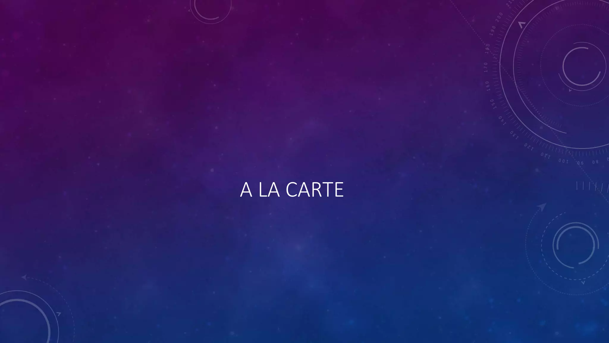 A LA CARTE
 