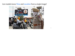 Can models know Time and Location from a single image?
6
 