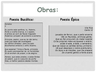 Obras:
Poesia Bucólica: Poesia Épica
 