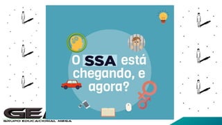 SLIDE-AULÃO- GEM -SSA2-2022.pptx