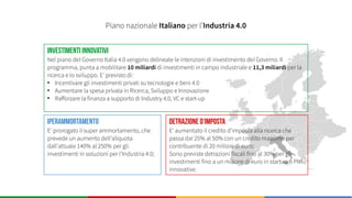 Revamping
L’iper ammortamento è applicabile anche nel caso di revamping di impianti e macchine
E’ possibile usufruire dell’iper ammortamento per i costi di acquisto di prodotti inerenti al processo di revamping
in chiave I4.0.
 