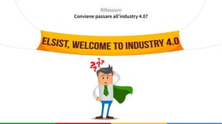 Industry 4.0 - By Elsist