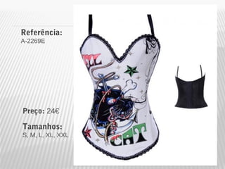 Referência: 
A-2269E 
Preço: 24€ 
Tamanhos: 
S, M, L, XL, XXL 
 