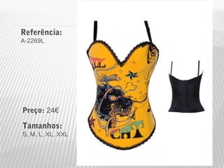 Referência: 
A-2269L 
Preço: 24€ 
Tamanhos: 
S, M, L, XL, XXL 
 