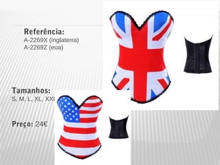 Referência: 
A-2269X (inglaterra) 
A-2269Z (eua) 
Tamanhos: 
S, M, L, XL, XXL 
Preço: 24€ 
 
