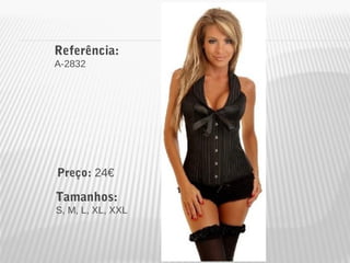 Referência: 
A-2832 
Preço: 24€ 
Tamanhos: 
S, M, L, XL, XXL 
 